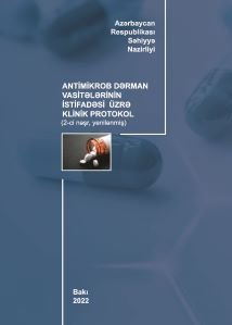 Antimikrob dərman vasitələrinin istifadəsi üzrə klinik protokol (yenilənmiş-2022)