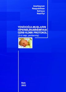Yenidoğulmuşların hiperbilirubinemiyası üzrə klinik protokol (yenilənmiş-2022)