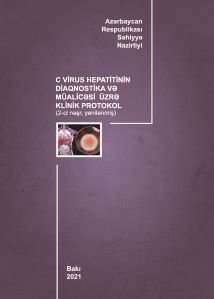 C virus hepatitin diaqnostika və müalicəsi üzrə klinik protokol (yenilənmiş-2021)