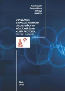 Uşaqlarda bronxial astmanın diaqnostika və müalicəsi üzrə klinik protokol