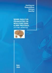 İşemik insultun diaqnostika və müalicəsi üzrə klinik protokol (yenilənmiş - 2024)