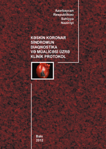Kəskin koronar sindromun diaqnostika və müalicəsi üzrə klinik protokol