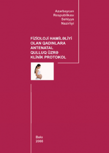 Fizioloji hamiləliyi olan qadınlara antenatal qulluq üzrə klinik protokol
