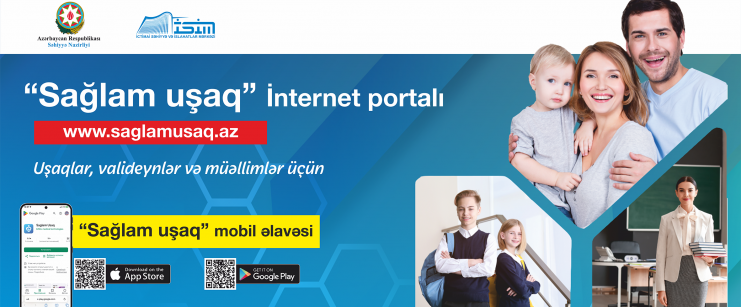 Səhiyyə Nazirliyi İSİM-in hazırladığı “Sağlam uşaq” internet portalı və mobil tətbiqi istifadəyə verilib