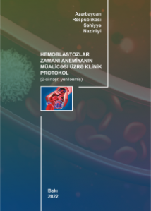Hemoblastozlar zamanı anemyanın müalicəsi üzrə klinik protokol (yenilənmiş -2022)